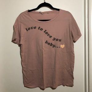 Blush Pink “Love to Love You Baby...” Tee Shirt